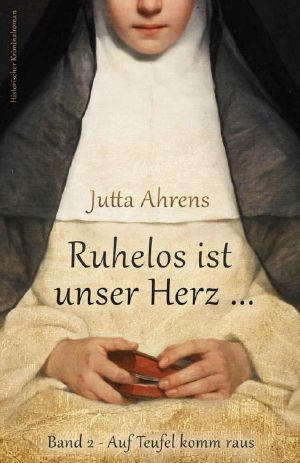 [Ruhelos ist unser Herz 02] • Auf Teufel komm raus